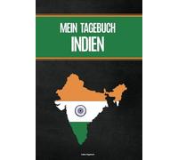 Indien Tagebuch: Reisetagebuch Indien ein Notizbuch A5 liniert zum Selbstgestalten für Urlaub und Camping die Erlebnisse für Reise zum indischen Kontinent mit Checklisten und Bucket-Liste