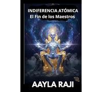 INDIFERENCIA ATÓMICA: El Fin de los Maestros