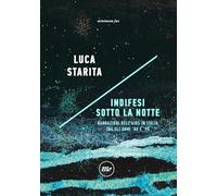Indifesi sotto la notte. Narrazioni dell'Aids in Italia tra gli anni '80 e '90 (Indi)