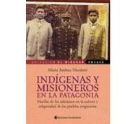indigenas y misioneros en la patagonia: huellas de los salesianos