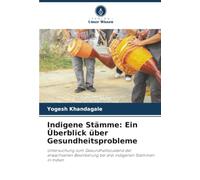 Indigene Stämme: Ein Überblick über Gesundheitsprobleme