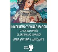 indigenismo y Evangelizacion: La Expansi: LA PRIMERA EXPANSIÓN DEL CRISTIANISMO EN AMÉRICA: 34 (ARGUMENTOS PARA EL SIGLO XXI)