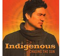 Indigenous - Chasing The Sun