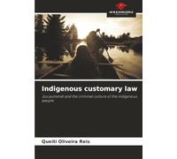 Indigenous customary law: Jus puniendi and the criminal culture of the indigenous people