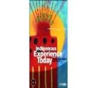 Indigenous Experience Today (series: Wenner-gren International Sy Mpos