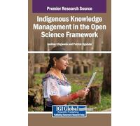 Indigenous Knowledge Management in the Open Science Framework