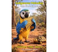 Indigenous Melodies - Chiquitano Tribe: A Native-Inspired Coloring Book for Children