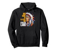 Indigenous Peoples' Day No One is Illegal on Stolen Land Sudadera con Capucha