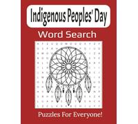 Indigenous Peoples’ Day Word Search Large Print Book: Celebrate Culture, History & Fun with Engaging Puzzles for All Ages | 8.5 x 11 inches, 112 pages |