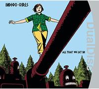 Indigo Girls - Duald-All That We Let in