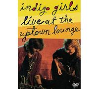 Indigo Girls - Live at the Uptown Lounge [USA] [DVD]
