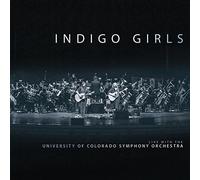 Indigo Girls With The University of Colorado Symphony Orchestra - Live with The University Of Colorado Symphony Orchestra [Vinilo]