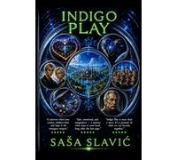 Indigo Play: Children build, players create. Stories come to life. They sing songs, they paint art, and they invent games.: 2 (Danger All In One)