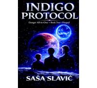 Indigo Protocol: "Custodian. Watchers. Players. And the Ones Who Break the Rules" (Danger All In One)