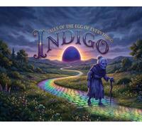 Indigo Tales of the Egg of Everything