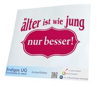 INDIGOS UG Adhesivo para coche - JDM - Die Cut - Auto - 300 x 171 mm - Older ist wie jung nur Besser! - Rosa - Heckscheibe aufkleber - Sticker - Tuning