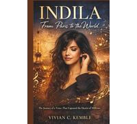 INDILA: FROM PARIS TO THE WORLD: How One Woman's Song Captured the Heart of the World