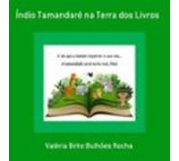Índio Tamandaré Na Terra Dos Livros (ebook)