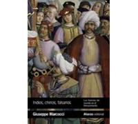 Indios Chinos Y Falsarios: Las Historias Del Mundo En El Renacimiento