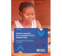Indirect Taxation of E-commerce and Digital Trade: Implications for Developing Countries