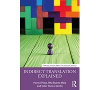 Indirect Translation Explained (Translation Practices Explained)