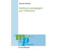 Indirizzi pedagogici per l'infanzia (Il mestiere della pedagogia.Studi e appr.)