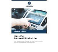Indische Automobilindustrie: Eine vergleichende Analyse des Wachstums und der Leistung ausgewählter Unternehmen