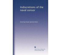 Indiscretions of the naval censor