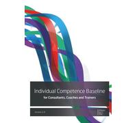Individual Competence Baseline: For Consultants, Coaches and Trainers (IPMA series)