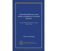 Individual differences and family resemblances in animal behavior: a study of habit formation in various strains of mice