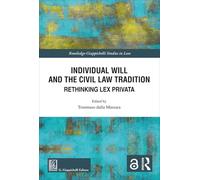Individual will and the civil law tradition. Rethinking lex privata (Routledge. Giappichelli studies in law)