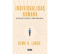 Individualidad humana: Qué nos hace diferentes y cómo aprovecharlo (Ensayo y Pensamiento)