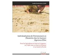 Individualisation de l'Entrainement en Pliometrie chez les Sauteurs Algeriens d'Élite: Pour les Spécialistes en Saut en Longueur, au Triple Saut, en Saut en Hauteur et au Sautà la Perche