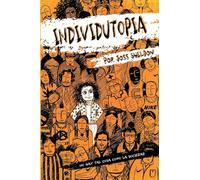 INDIVIDUTOPIA: Una novela ambientada en una distopía neoliberal