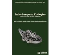 Indo-European Ecologies: Cattle and Milk - Snakes and Water: 2 (Stockholm Studies in Indo-European Language and Culture)
