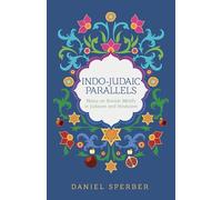 Indo-Judaic Parallels: Notes on Similar Motifs in Judaism and Hinduism