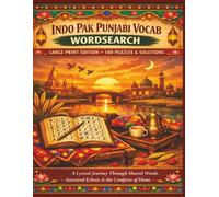 INDO PAK PUNJABI VOCAB WORDSEARCH LARGE PRINT EDITION 100 PUZZLES & SOLUTIONS: A Lyrical Journey Through Shared Words, Ancestral Echoes & the Comforts of Home (Rohim's Pakistani Puzzlers)