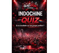Indochine: Quiz, es-tu incollable sur ton groupe préféré ? (Quiz and Fun Musique - Les stars de la musique)