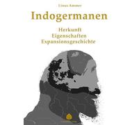 Indogermanen: Herkunft, Eigenschaften, Expansionsgeschichte