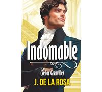 Indomable (señor Grenville): Una novela Regencia en el Londres de los Bridgerton (Caballeros Disolutos #4)