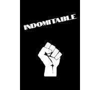 INDOMITABLE: A journal for rising above the storm, and chronicalling the unconquerable spirit within.