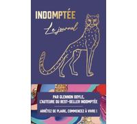 Indomptée: Le journal