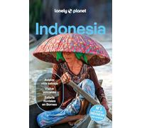 Indonesia 6: Rutas detalladas, las mejores experiencias, mapas y consejos de expertos (Guías de País Lonely Planet)