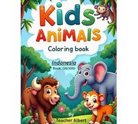 Indonesia Animal Adventure: A Coloring Journey: Explore Indonesian Wildlife Through Fun Coloring Pages for Kids Ages 3-6 (Wild Wonders: Animal Friends ... Adventure Coloring Book for Kids Ages 3-6.)