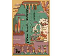 Indonesia ecc. Viaggio nella nazione improbabile (Asia)