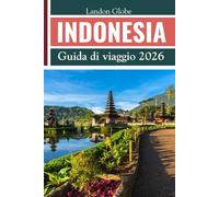 INDONESIA Guida di viaggio 2026