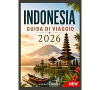 INDONESIA GUIDA DI VIAGGIO 2026