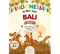Indonesia Is Not Just Bali - Vol. 5: Nusa Tenggara, Land of Dragons & Pink Beaches: An 80-Page Coloring & Learning Book for Kids Ages 4-12 | Discover Komodo Dragons, Pink Beaches & Island Traditions