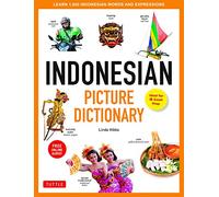 Indonesian Picture Dictionary: Learn 1,500 Indonesian Words and Phrases (Tuttle Picture Dictionary) [Idioma Inglés]: Learn 1,500 Indonesian Words and ... for IB Exam Prep; Includes Online Audio)