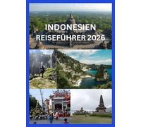 INDONESIEN REISEFÜHRER 2026
